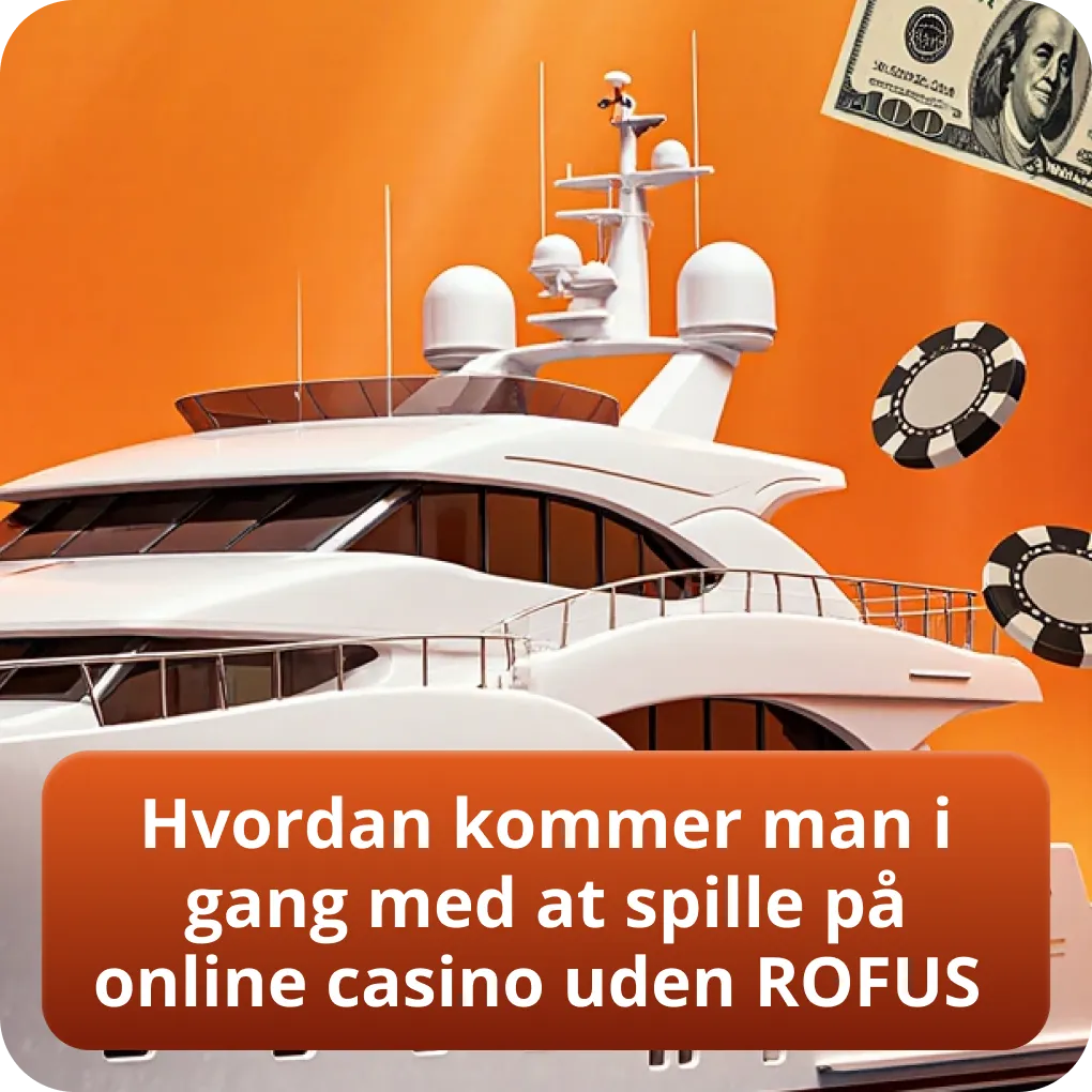 Hvordan kommer man i gang med at spille på online casino uden ROFUS